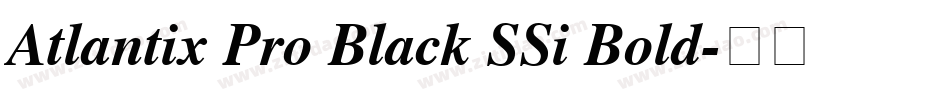 Atlantix Pro Black SSi Bold字体转换
